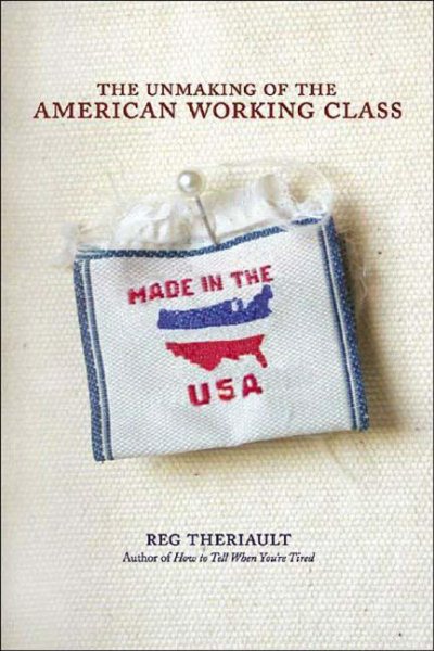 The Unmaking of the American Working Class cover