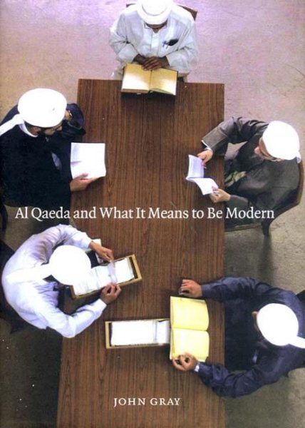 Al Qaeda and What It Means to Be Modern cover