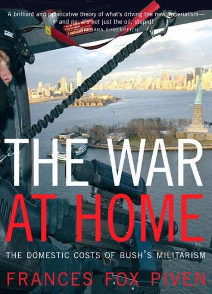 The War at Home: The Domestic Costs of Bush's Militarism
