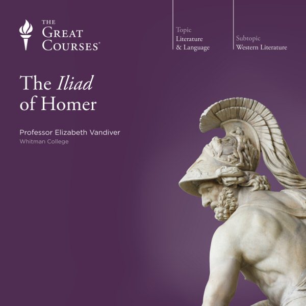 The Great Courses: The Iliad of Homer cover
