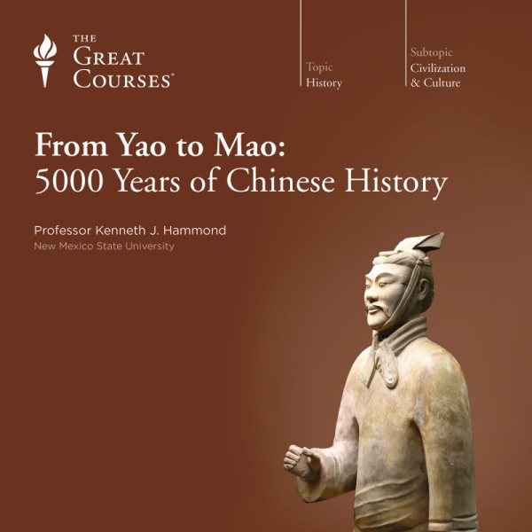 From Yao to Mao, 5000 Years of Chinese History, the Great Courses cover