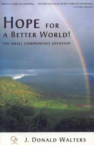 Hope for a Better World!: The Cooperative Community Way cover