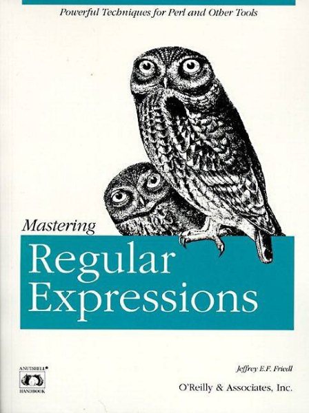 Mastering Regular Expressions: Powerful Techniques for Perl and Other Tools (Nutshell Handbooks) cover