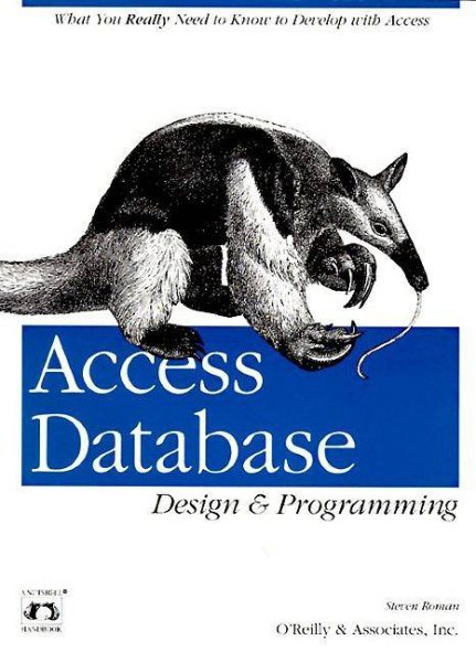Access Database Design & Programming: What You Really Need to Know to Develop with Access (Nutshell Handbooks) cover