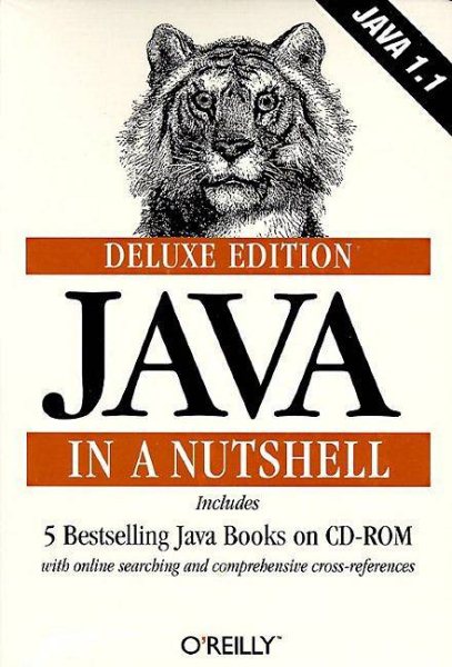 Java in a Nutshell, Deluxe Edition (In a Nutshell (O'Reilly))