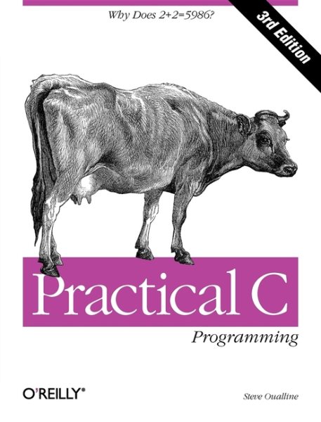 Practical C Programming: Why Does 2+2 = 5986? (Nutshell Handbooks) cover