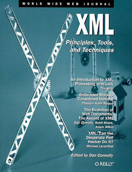 XML: Principles, Tools, and Techniques: World Wide Web Journal: Volume 2, Issue 4
