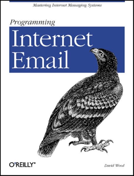 Programming Internet Email: Mastering Internet Messaging Systems cover