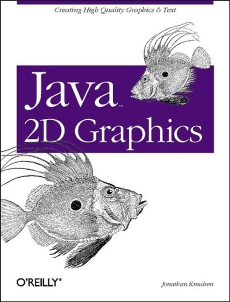 Java 2D Graphics: Creating High Quality Graphics & Text (Java Series) cover