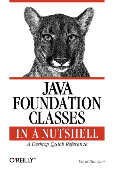 Java Foundation Classes in a Nutshell: A Desktop Quick Reference (In a Nutshell (O'Reilly)) cover