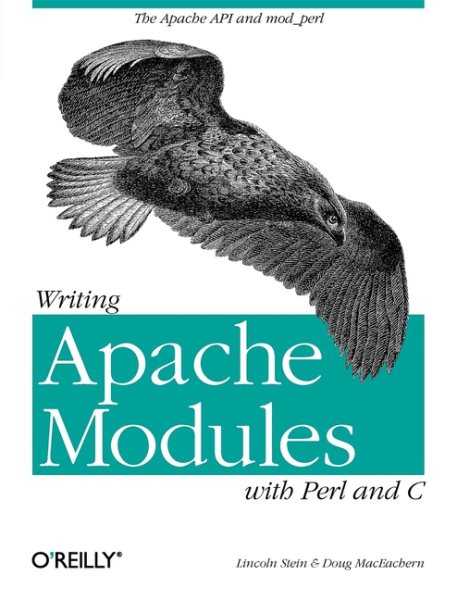 Writing Apache Modules with Perl and C: The Apache API and mod_perl cover