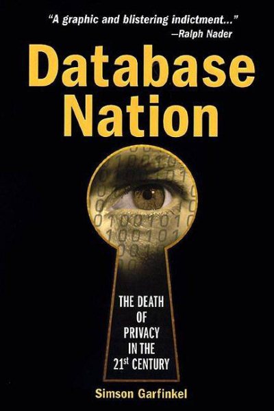 Database Nation: The Death of Privacy in the 21st Century cover