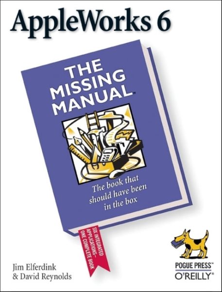 AppleWorks 6: the Missing Manual: The Missing Manual cover