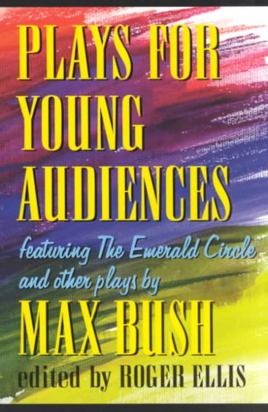 Plays for Young Audiences : An Anthology of Selected Plays for Young Audiences cover