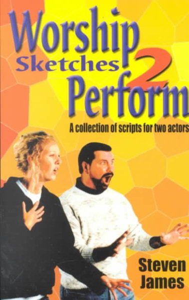 Worship Sketches 2 Perform: A Collection of Scripts for Two Actors cover