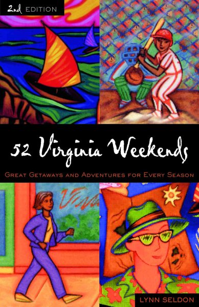 52 Virginia Weekends: Great Getaways and Adventures for Every Season (52 Weekends) cover