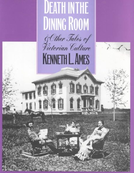 Death in the Dining Room and Other Tales of Victorian Culture (American Civilization) cover