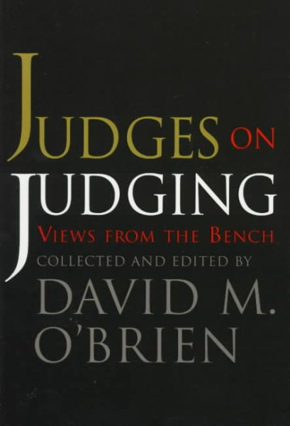 Judges on Judging: Views from the Bench (American Politics Series) cover