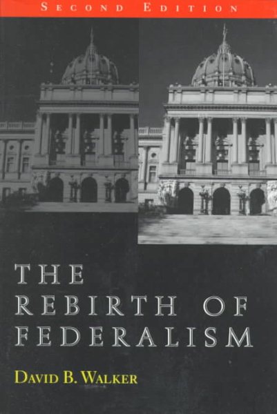 The Rebirth of Federalism: Slouching toward Washington cover