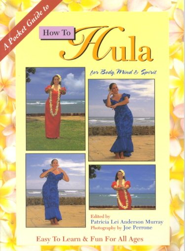 A Pocket Guide to How to Hula for Body, Mind and Spirit cover