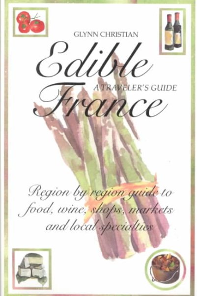 Edible France: A Traveler's Guide cover