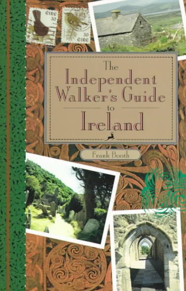 The Independent Walker's Guide to Ireland: 35 Memorable Walks in Ireland's Green Countryside cover