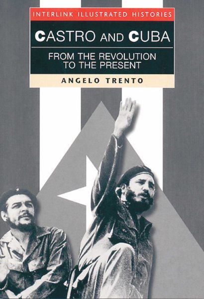 Castro and Cuba (Interlink Illustrated Histories) cover