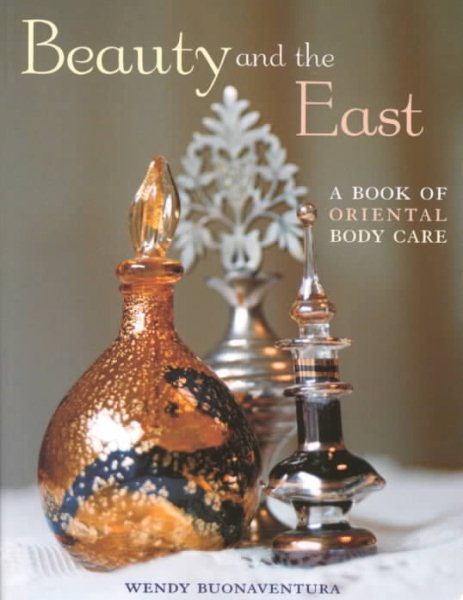 Beauty and the East: A Book of Oriental Body Care cover
