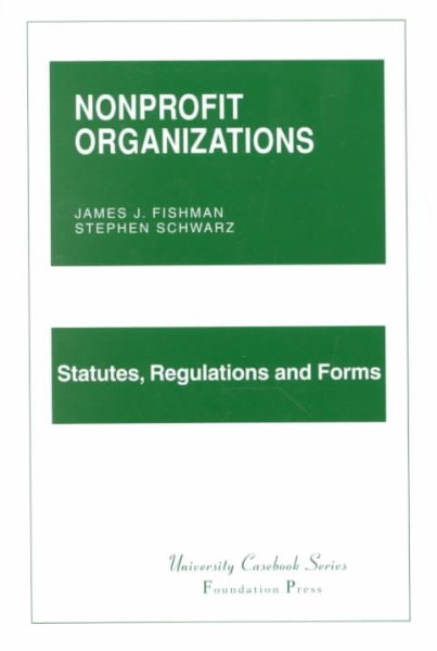 Nonprofit Organizations: Statutes, Regulations and Forms cover
