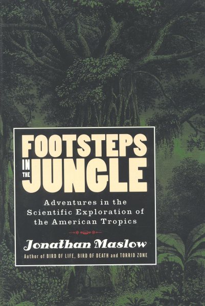 Footsteps in the Jungle: Adventures in the Scientific Exploration of American Tropics cover