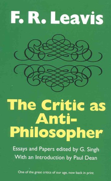 The Critic as Anti-Philosopher (Leavis)