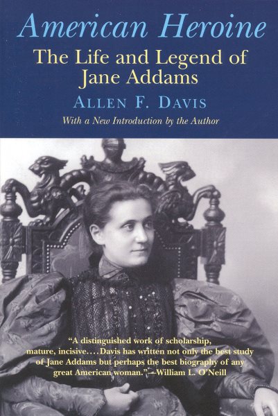 American Heroine: The Life and Legend of Jane Addams cover