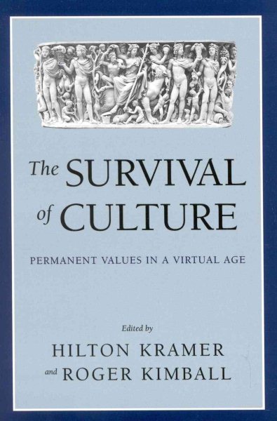 The Survival of Culture: Permanent Values in a Virtual Age cover