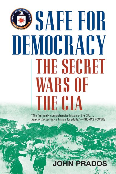 Safe for Democracy: The Secret Wars of the CIA cover