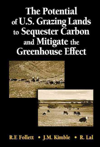 The Potential of U.S. Grazing Lands to Sequester Carbon and Mitigate the Greenhouse Effect cover