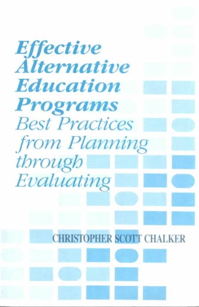 Effective Alternative Education Programs: Best Practices from Planning through Evaluation