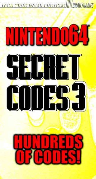 Secret Codes 3 for Nintendo 64 (Secret Codes for Nintendo 64) (Vol 3)
