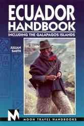 Moon Handbooks Ecuador: Including the Galapagos Islands (Ecuador Handbook, 1st ed) cover