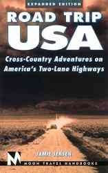 Road Trip USA: Cross-Country Adventures on America's Two-Lane Highways (Moon Road Trip USA: Cross-Country Adventures on America's Two-Lane Highways)