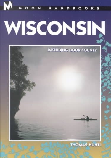 Wisconsin: Including Door County (Moon Wisconsin) cover