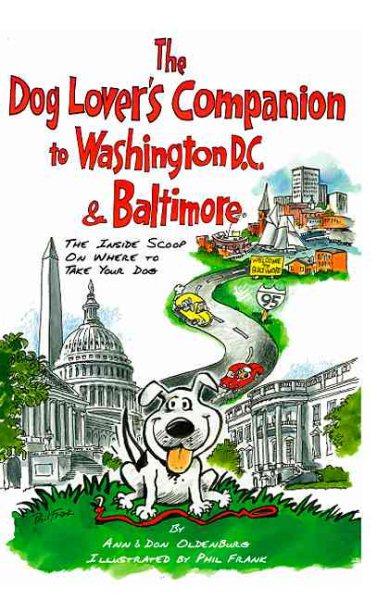 The Dog Lover's Companion to Washington, D.C. and Baltimore: The Inside Scoop on Where to Take Your Dog (Dog Lover's Companion Guides) cover