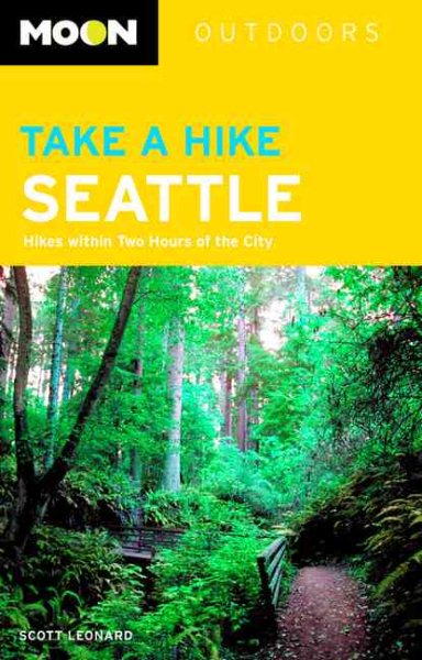 Take a Hike Seattle: Hikes Within Two Hours of the City