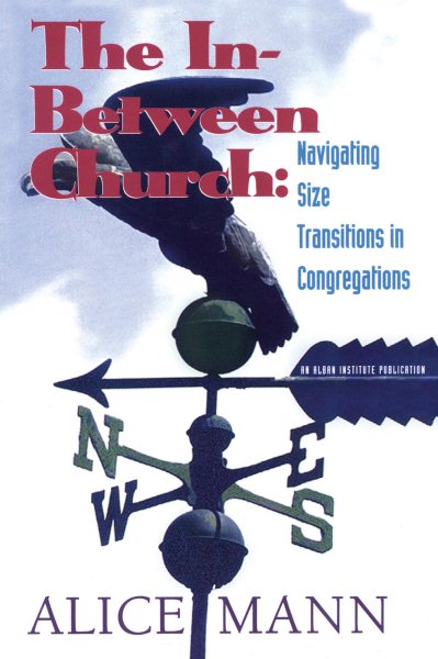 The In-Between Church: Navigating Size Transitions in Congregations cover