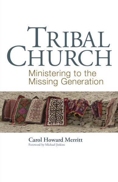 Tribal Church: Ministering to the Missing Generation cover