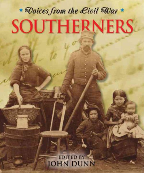 Voices From the Civil War - Southerners