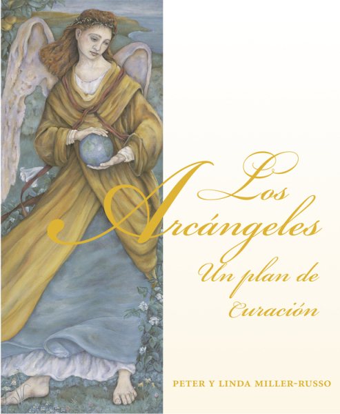 Los Arcángeles: un plan de curación (Spanish Edition)