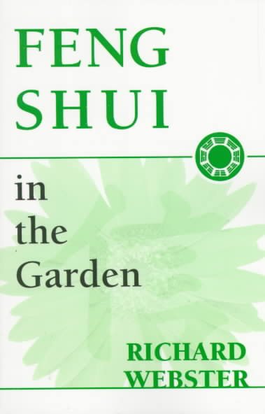 Feng Shui in the Garden (Feng Shui Series)
