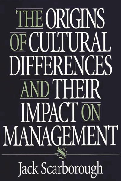 The Origins of Cultural Differences and Their Impact on Management cover