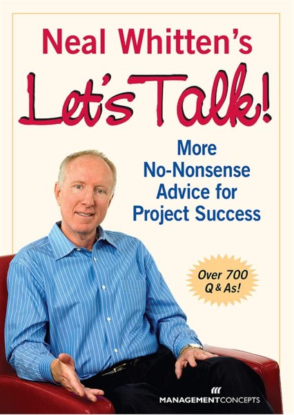 Neal Whitten's Let's Talk! More No-Nonsense Advice for Project Success cover