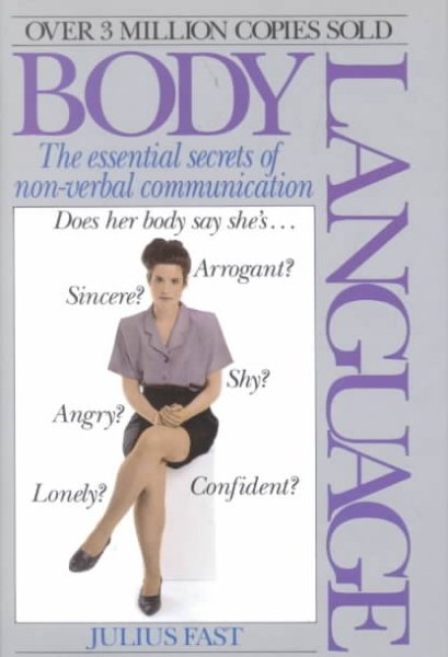 Body Language: The Essential Secrets of Non-Verbal Communication